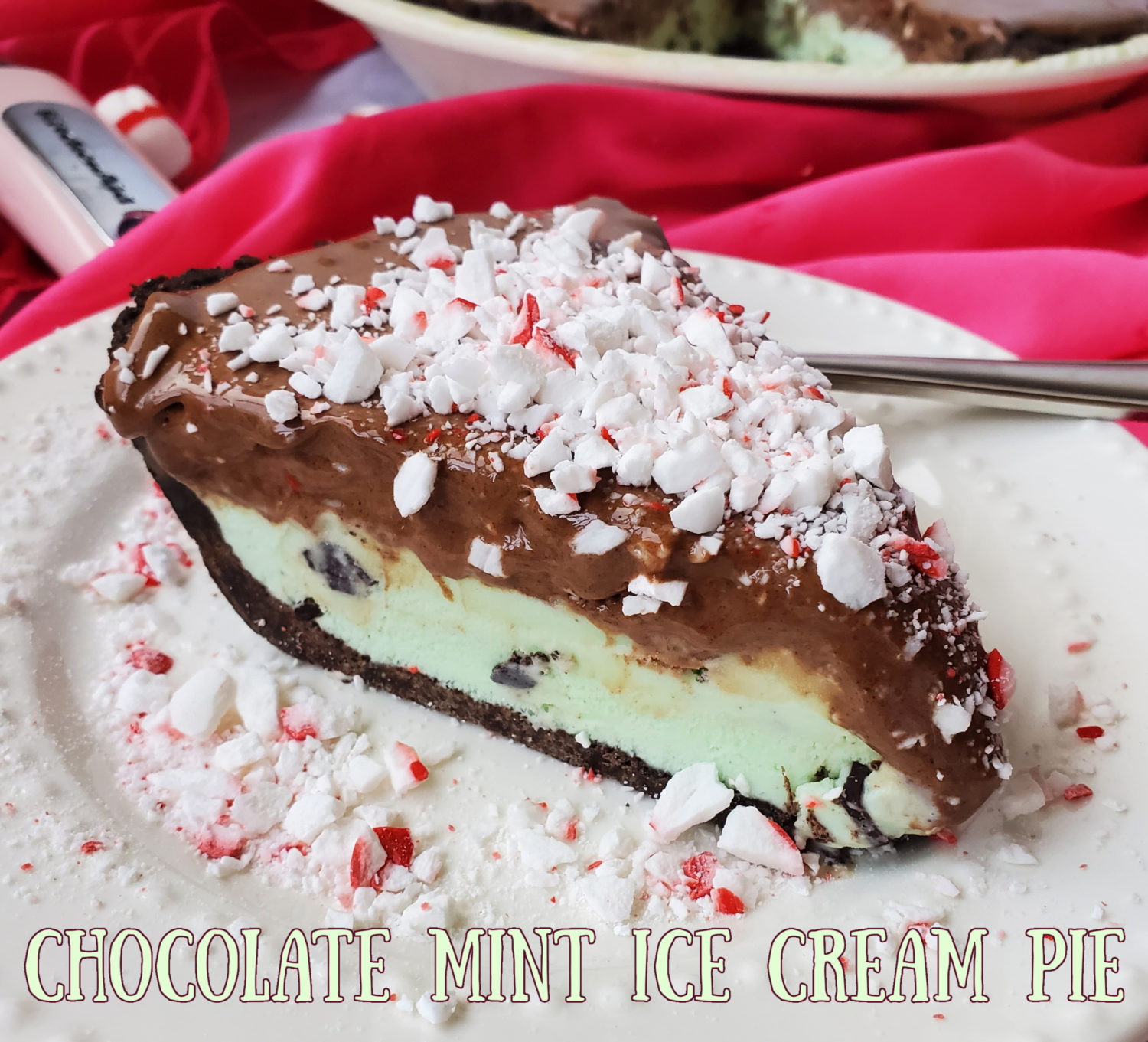 Chocolate Mint Ice Cream Pie: Mint chip ice cream with a layer of decadent creamy chocolate with crisp & creamy peppermint pillow candies. 
