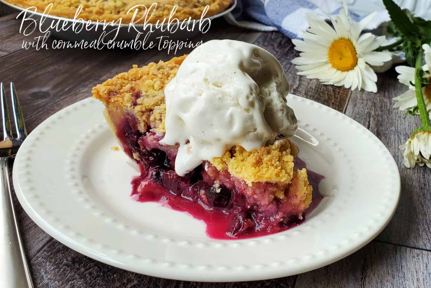 Blueberry Rhubarb Pie & sweet cornmeal crumble topping: sweet blueberries & tart rhubarb with lemon zest and vanilla.