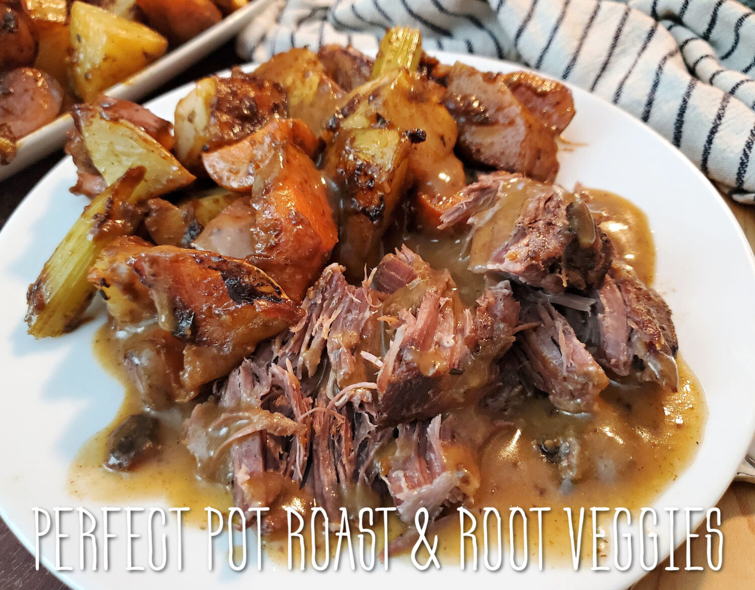 Perfect Pot Roast & Root Veggies: Yukon Gold, Parsnips, Carrots, and Sweet Onions baked with herbs & red wine for an earthy homemade gravy.