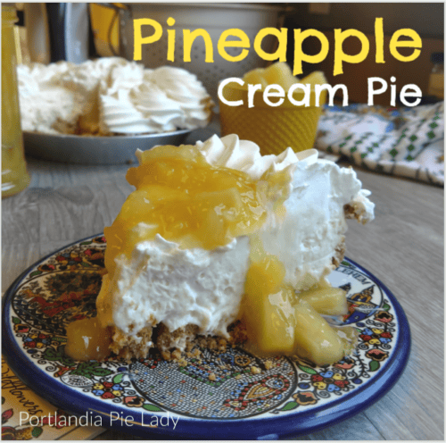 Pineapple Cream Pie with Pineapple Sundae Sauce - Portlandia Pie Lady