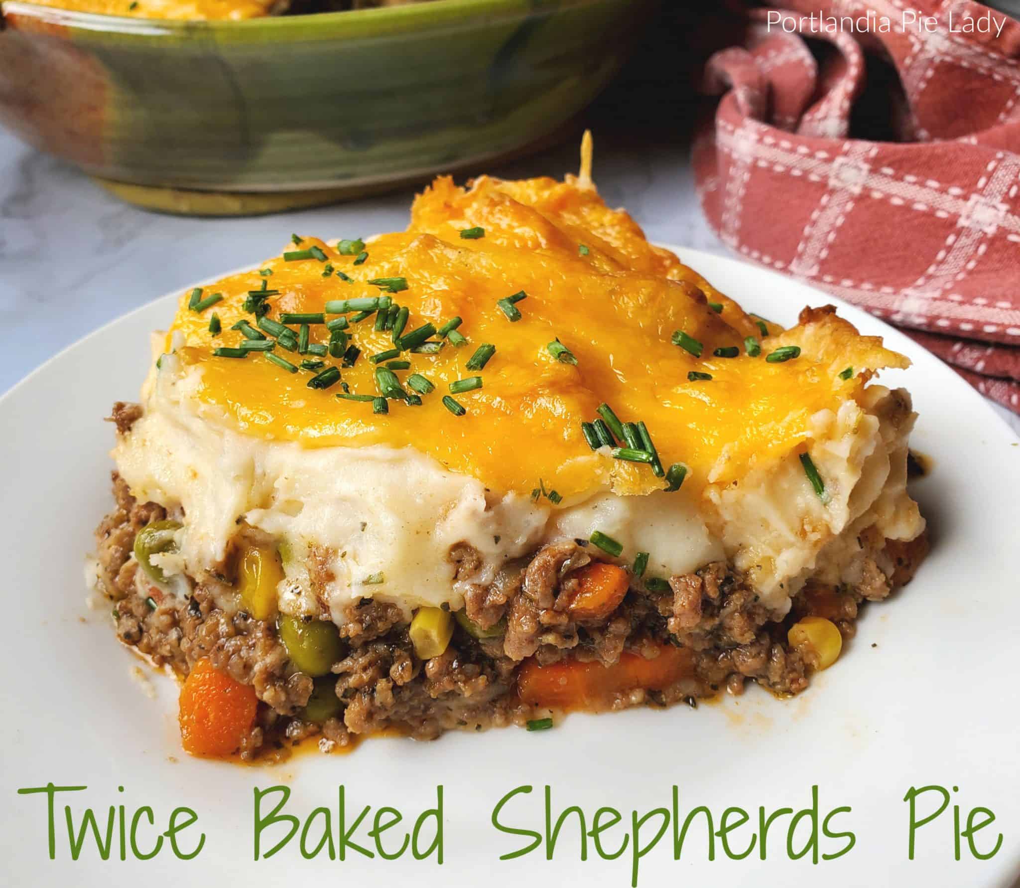 Twice Baked Shepherds Pie - Portlandia Pie Lady