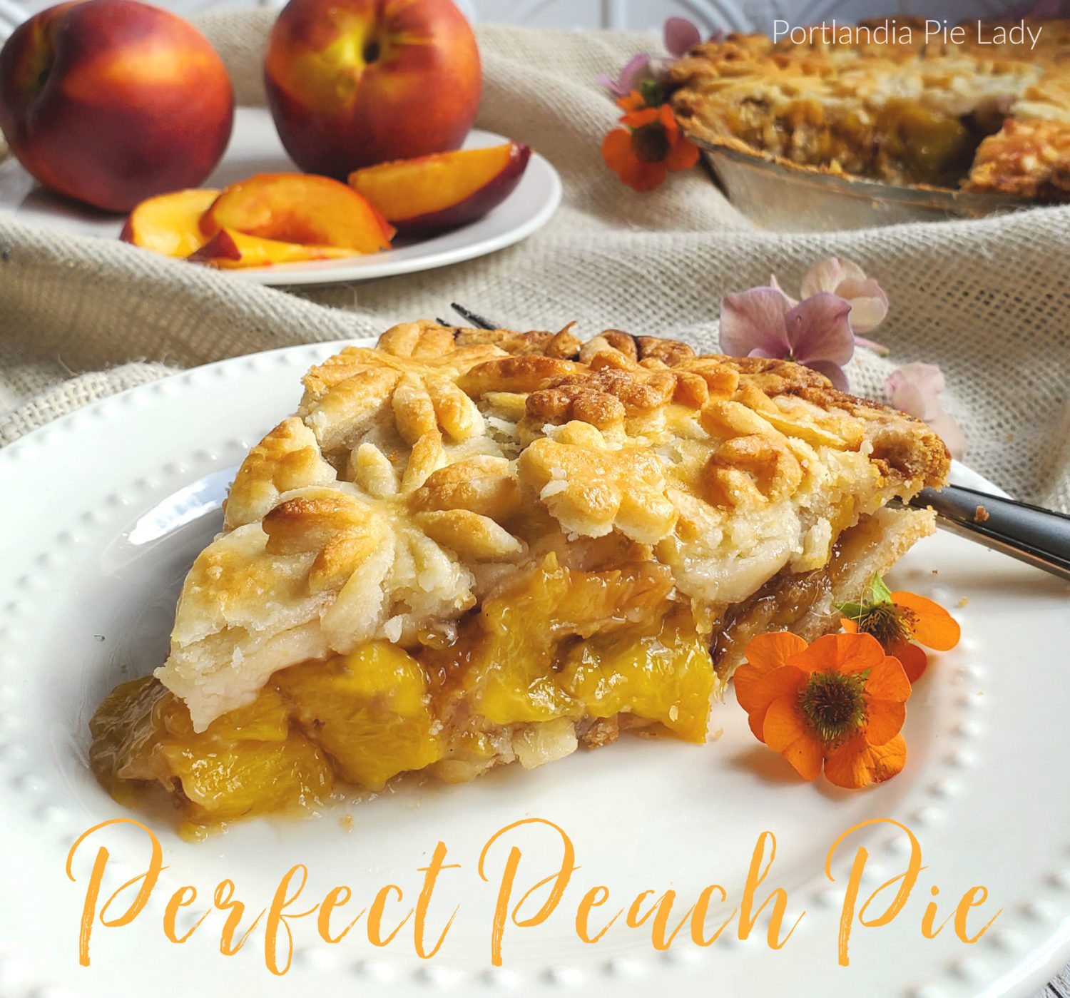 Perfect Peach Pie: Fresh pick peaches baked with a splash of orange to brighten the flavor & adorned with easy to make pie crust flowers!
