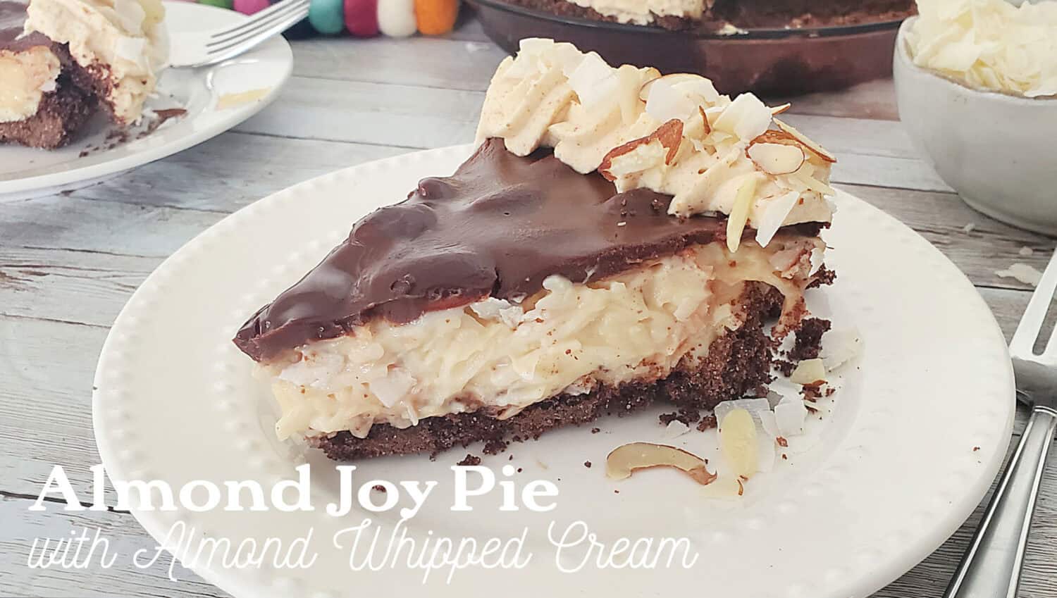 Almond Joy pie, creamy coconut filling, salted almonds, smothered in chocolate ganache & almond whipped cream in a chocolate cookie crust. 